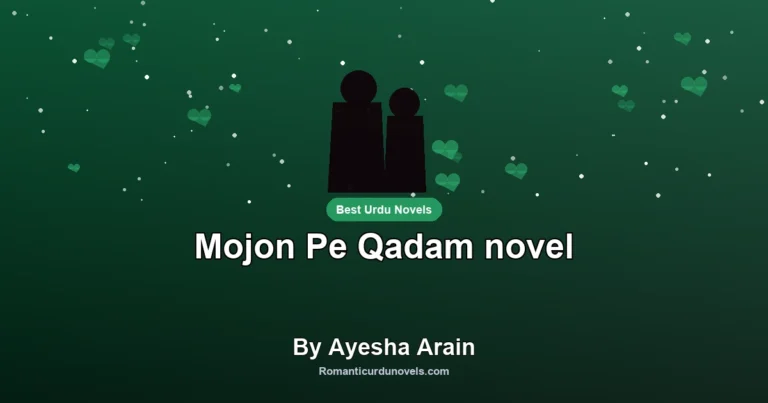 Mojon Pe Qadam novel By Ayesha Arain