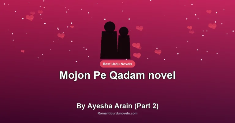 Mojon Pe Qadam novel By Ayesha Arain (Part 2)