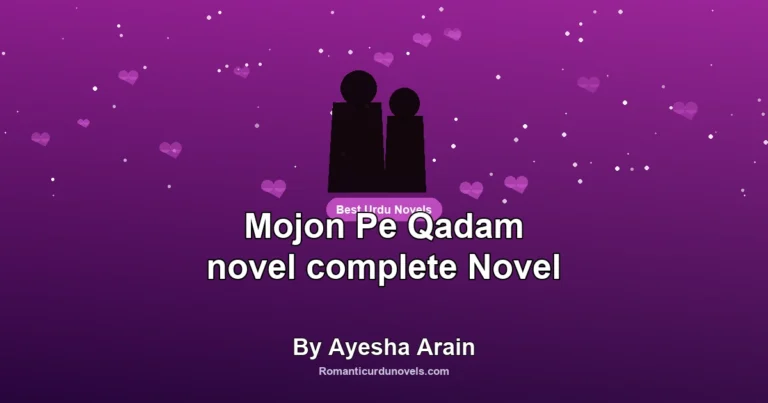 Mojon Pe Qadam novel complete Novel By Ayesha Arain