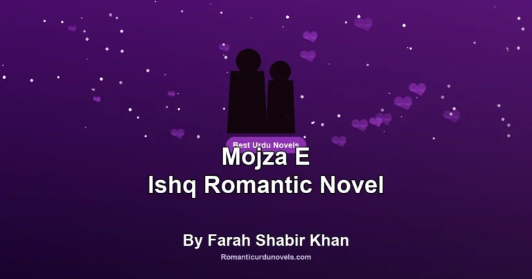 Mojza E Ishq Romantic Novel By Farah Shabir Khan