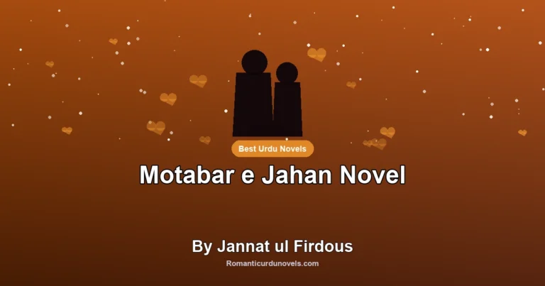 Motabar e Jahan Novel By Jannat ul Firdous