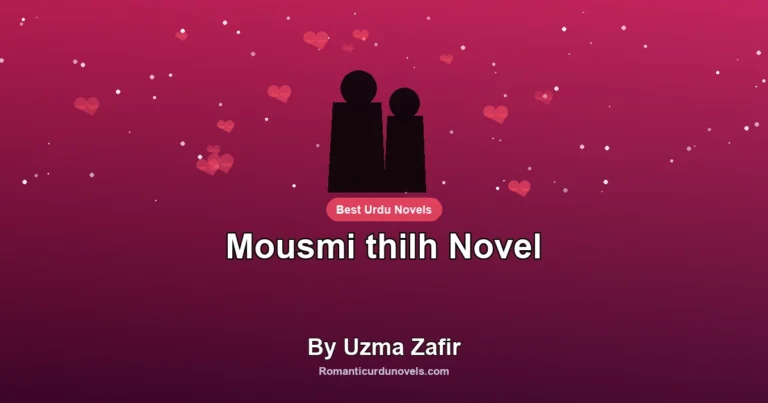 Mousmi thilh Novel By Uzma Zafir