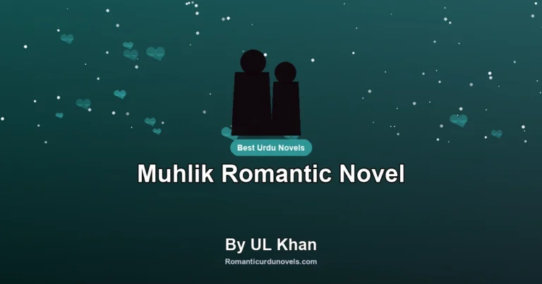Muhlik Romantic Novel By UL Khan