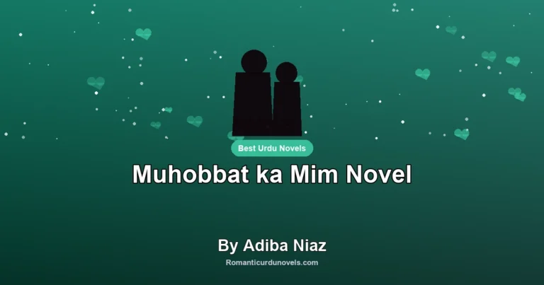 Muhobbat ka Mim Novel By Adiba Niaz