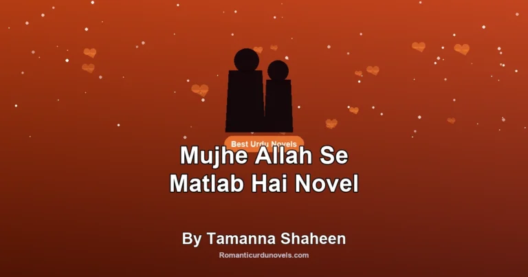Mujhe Allah Se Matlab Hai Novel By Tamanna Shaheen
