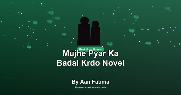 Mujhe Pyar Ka Badal Krdo Novel By Aan Fatima