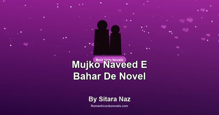 Mujko Naveed E Bahar De Novel By Sitara Naz