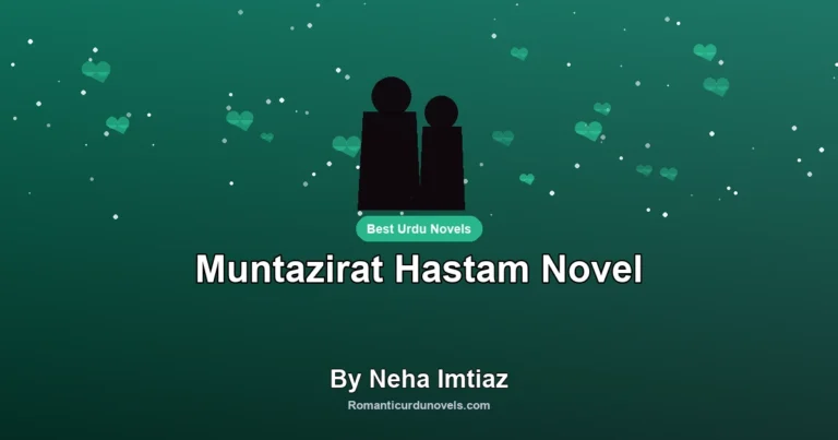 Muntazirat Hastam Novel By Neha Imtiaz