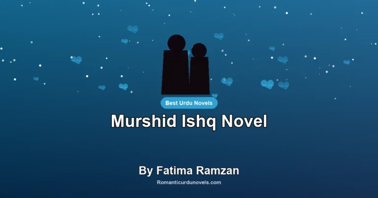 Murshid Ishq Novel By Fatima Ramzan