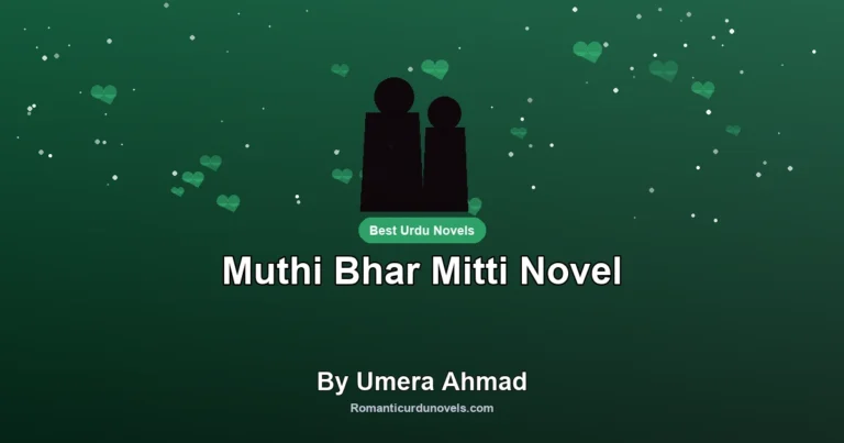 Muthi Bhar Mitti Novel By Umera Ahmad