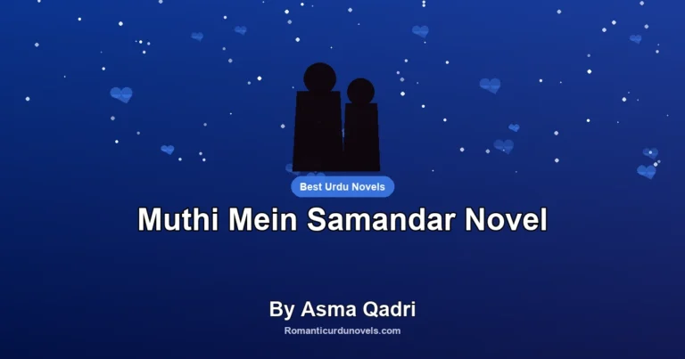 Muthi Mein Samandar Novel By Asma Qadri