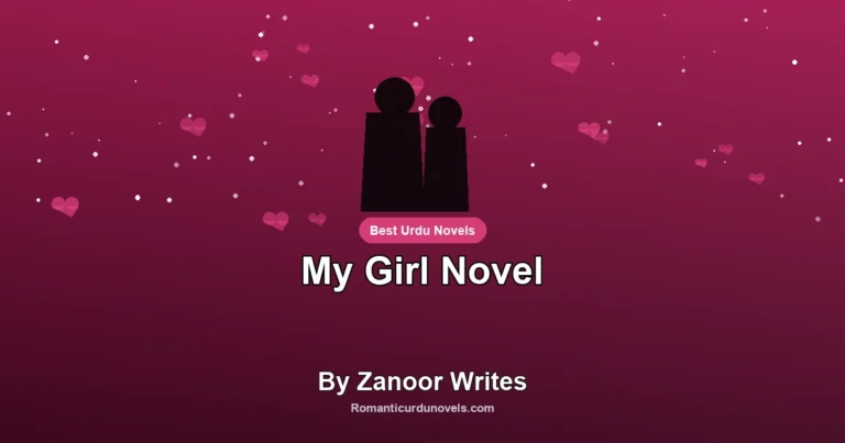 My Girl Novel By Zanoor Writes
