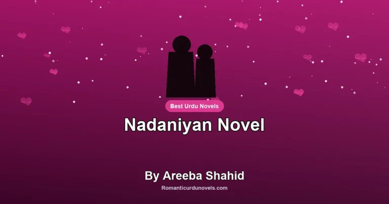 Nadaniyan Novel By Areeba Shahid