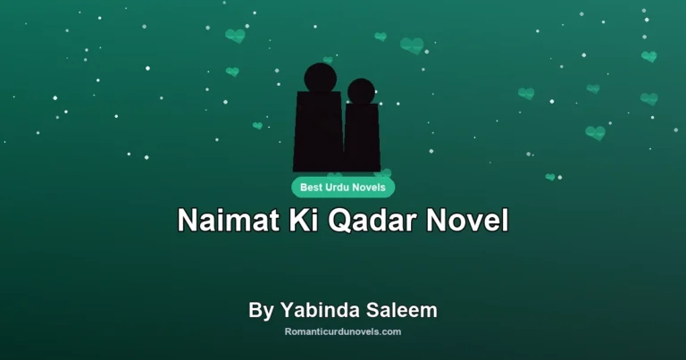Naimat Ki Qadar Novel By Yabinda Saleem
