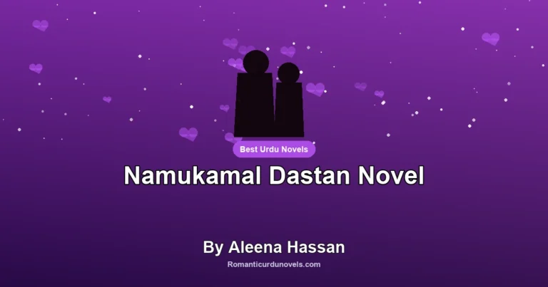 Namukamal Dastan Novel By Aleena Hassan