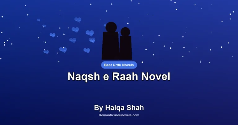 Naqsh e Raah Novel By Haiqa Shah