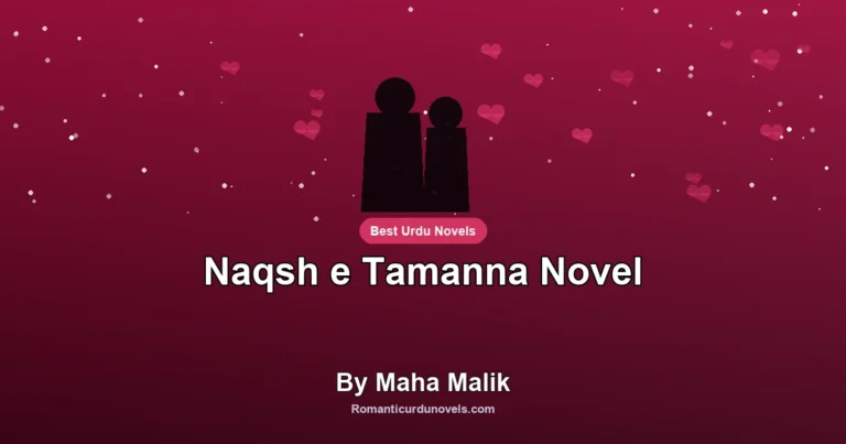 Naqsh e Tamanna Novel By Maha Malik