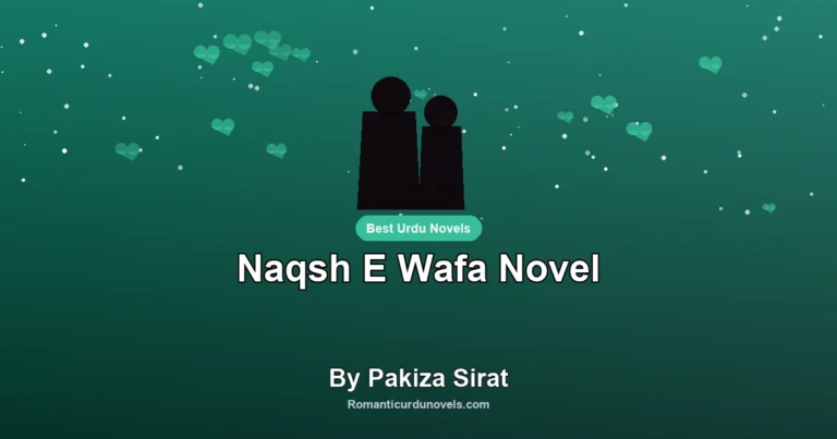 Naqsh E Wafa Novel By Pakiza Sirat