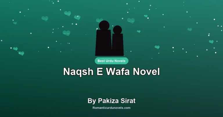 Naqsh E Wafa Novel By Pakiza Sirat