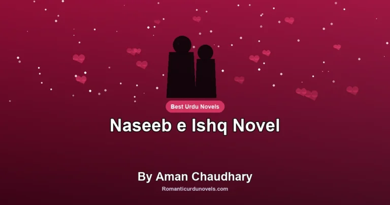 Naseeb e Ishq Novel By Aman Chaudhary