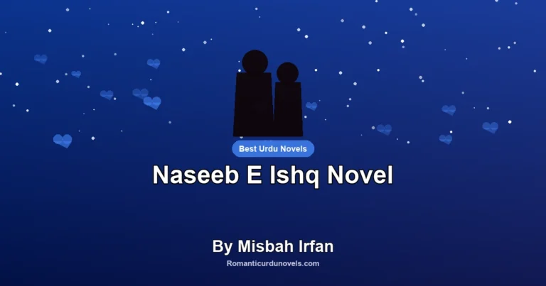 Naseeb E Ishq Novel By Misbah Irfan