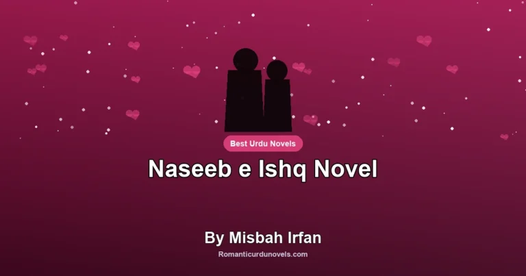 Naseeb e Ishq Novel By Misbah Irfan