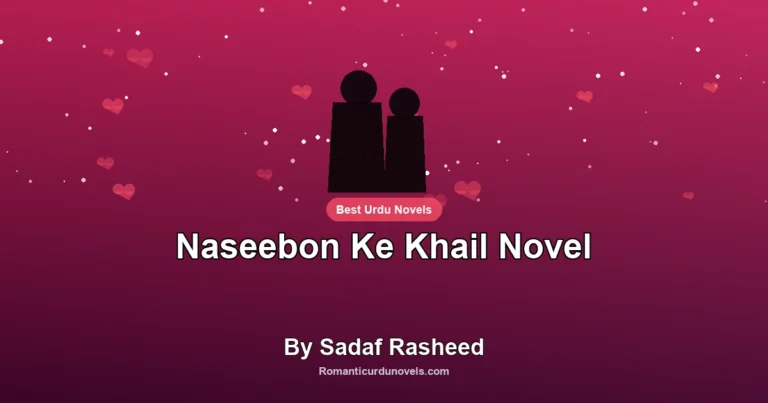 Naseebon Ke Khail Novel By Sadaf Rasheed