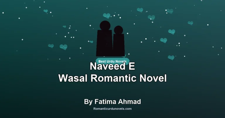 Naveed E Wasal Romantic Novel By Fatima Ahmad