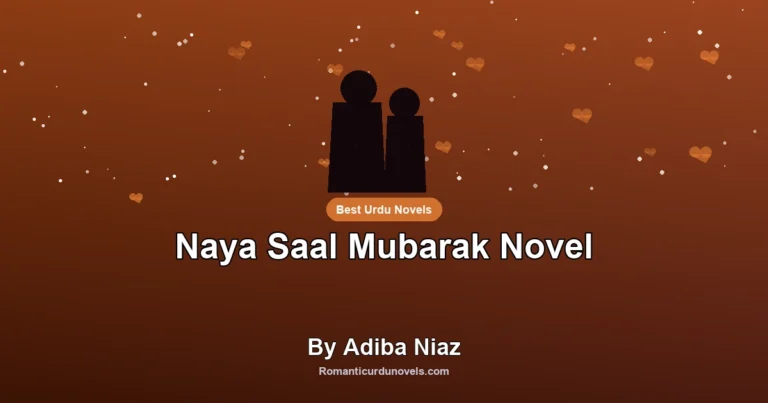 Naya Saal Mubarak Novel By Adiba Niaz