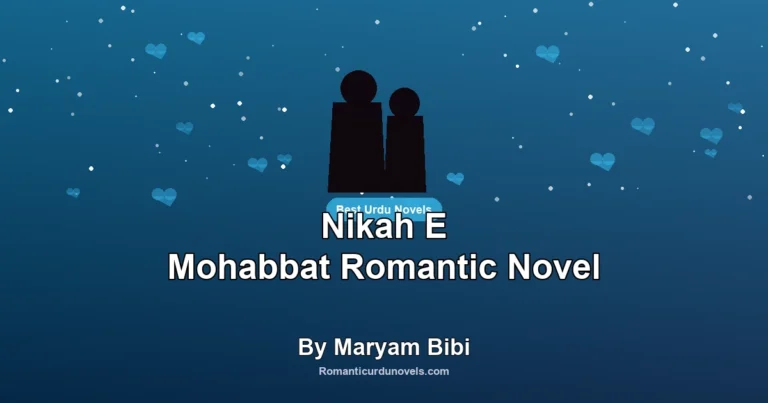 Nikah E Mohabbat Romantic Novel By Maryam Bibi