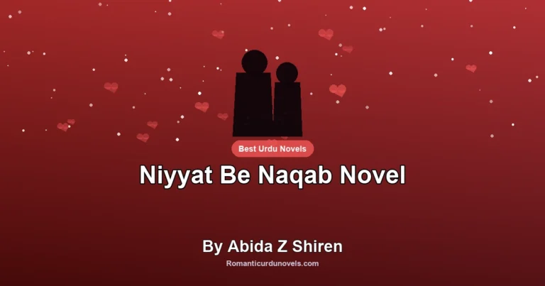 Niyyat Be Naqab Novel By Abida Z Shiren