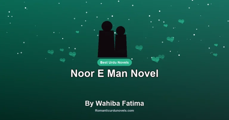 Noor E Man Novel By Wahiba Fatima