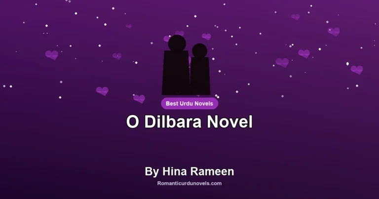 O Dilbara Novel By Hina Rameen