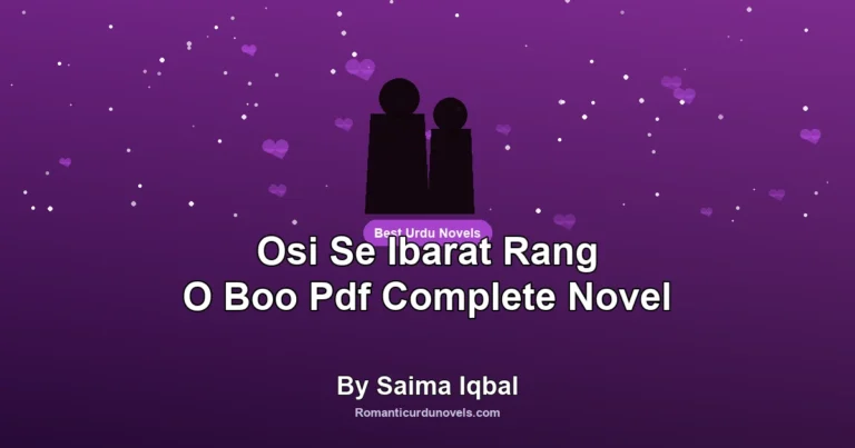 Osi Se Ibarat Rang O Boo Pdf Complete Novel By Saima Iqbal