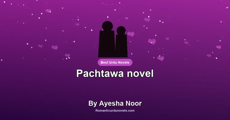 Pachtawa novel By Ayesha Noor