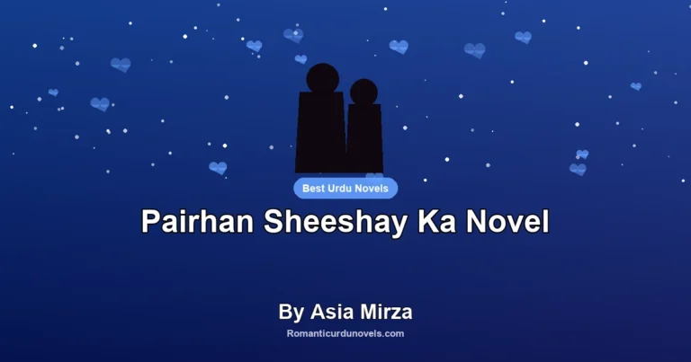 Pairhan Sheeshay Ka Novel By Asia Mirza