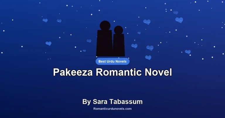 Pakeeza Romantic Novel By Sara Tabassum
