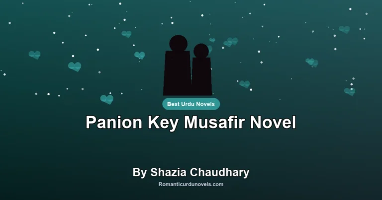 Panion Key Musafir Novel By Shazia Chaudhary