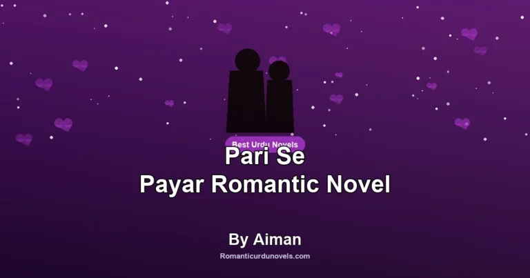 Pari Se Payar Romantic Novel By Aiman