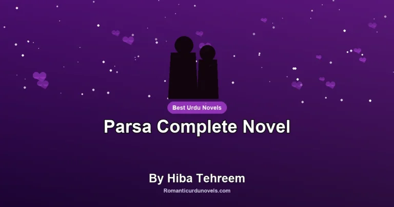 Parsa Complete Novel By Hiba Tehreem