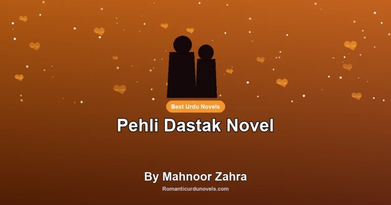 Pehli Dastak Novel By Mahnoor Zahra
