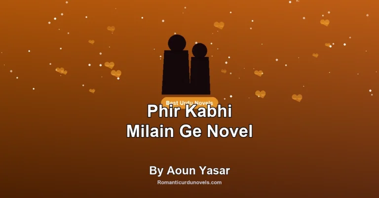 Phir Kabhi Milain Ge Novel By Aoun Yasar