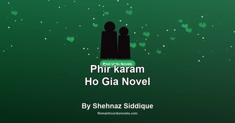 Phir karam Ho Gia Novel By Shehnaz Siddique