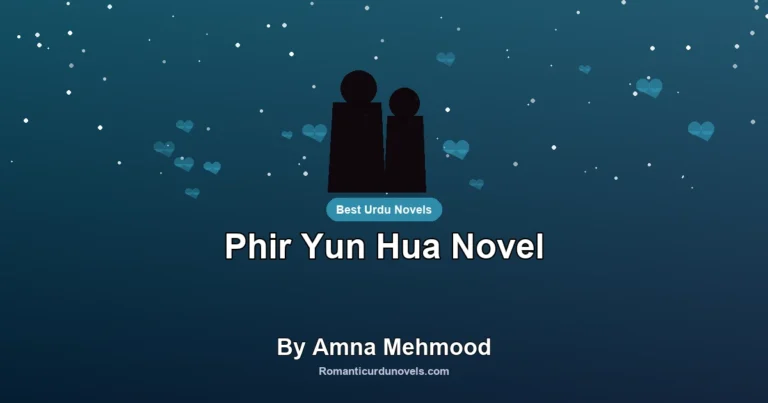 Phir Yun Hua Novel By Amna Mehmood