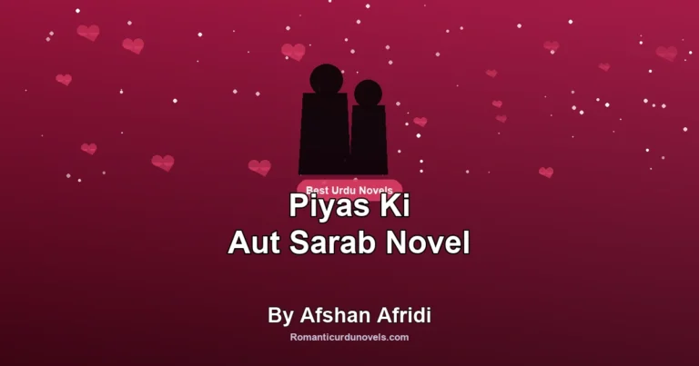 Piyas Ki Aut Sarab Novel By Afshan Afridi