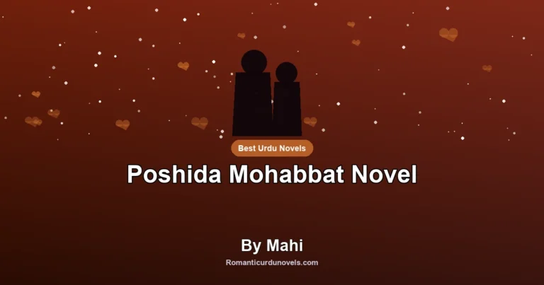 Poshida Mohabbat Novel By Mahi