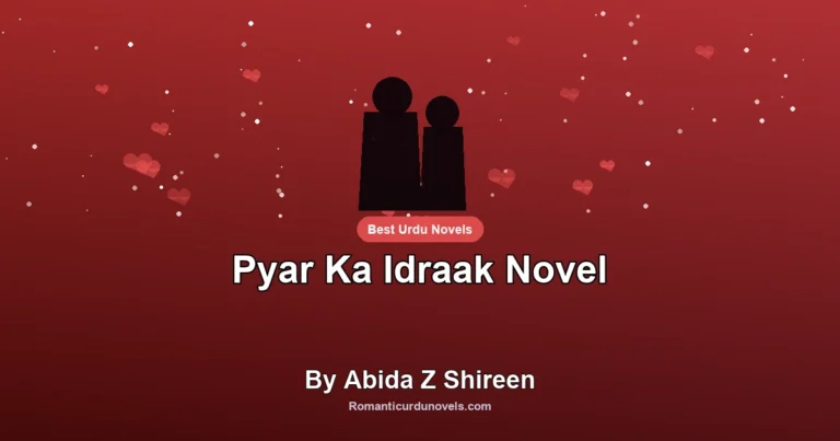 Pyar Ka Idraak Novel By Abida Z Shireen