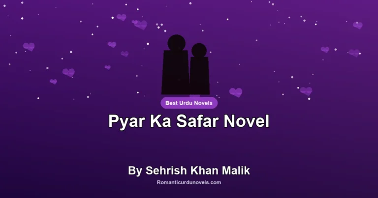 Pyar Ka Safar Novel By Sehrish Khan Malik