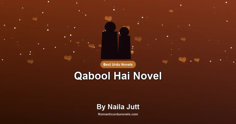Qabool Hai Novel By Naila Jutt