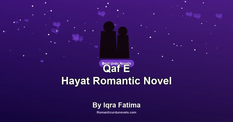 Qaf E Hayat Romantic Novel By Iqra Fatima